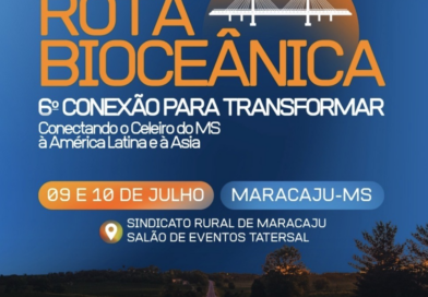 Maracaju sedia a 6º Conexão para Transformar Rota Bioceânica