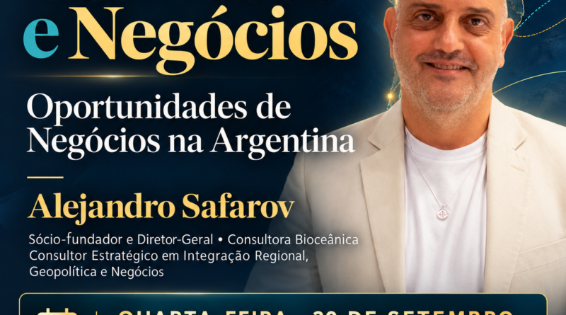 Rede CBC debate oportunidades de negócios na Argentina com Alejandro Safarov nesta quarta-feira