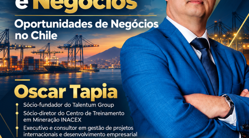 Rede CBC recebe Oscar Tapia para debater oportunidades de negócios no Chile nesta quarta-feira
